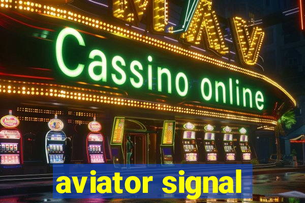 aviator signal